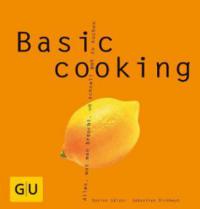 Basic cooking - Sabine Sälzer, Sebastian Dickhaut