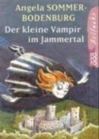 Der kleine Vampir im Jammertal - Angela Sommer-Bodenburg