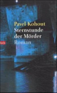 Sternstunde der Mörder - Pavel Kohout