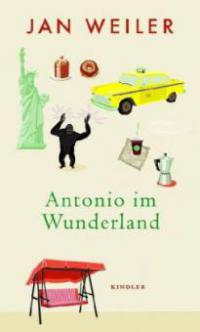 Antonio im Wunderland - Jan Weiler