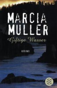 Giftige Wasser - Marcia Muller