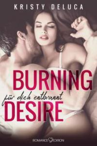 Burning Desire: Für dich entbrannt - Kristy Deluca