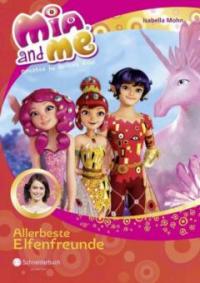 Mia and me - Allerbeste Elfenfreunde - Isabella Mohn