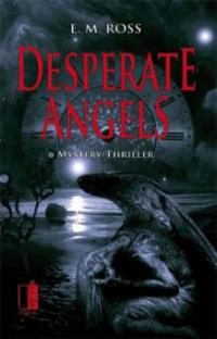 Desperate Angels - E. M. Ross