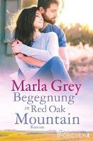 Begegnung in Red Oak Mountain - Marla Grey