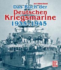 Das Buch der deutschen Kriegsmarine 1935-1945 - Jak P. Mallmann-Showell