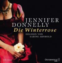 Die Winterrose, 8 Audio-CDs - Jennifer Donnelly