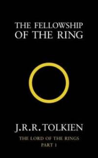 Lord of the Rings 1. The Fellowship of the Rings - John Ronald Reuel Tolkien