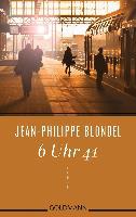 6 Uhr 41 - Jean-Philippe Blondel