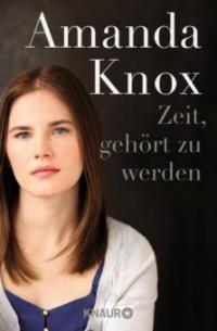 Zeit, gehört zu werden - Amanda Knox