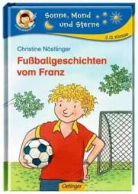 Fußballgeschichten vom Franz - Christine Nöstlinger