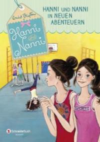 Hanni und Nanni in neuen Abenteuern - Enid Blyton
