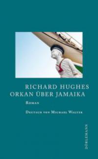 Orkan über Jamaika - Richard Hughes