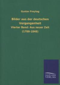 Bilder aus der deutschen Vergangenheit. Bd.4 - Gustav Freytag