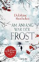 Am Anfang war der Frost - Delphine Bertholon