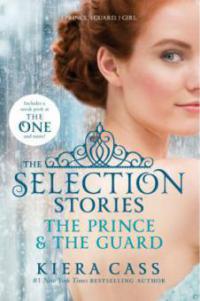 The Selection Stories: The Prince and The Guard - Kiera Cass