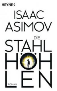 Die Stahlhöhlen - Isaac Asimov