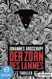 Der Zorn des Lammes - Johannes Groschupf