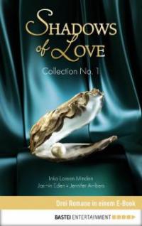 Collection No. 1 - Shadows of Love - Inka Loreen Minden, Jennifer Ambers, Jasmin Eden