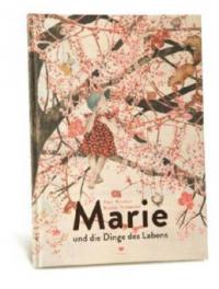 Marie und die Dinge des Lebens - Tine Mortier, Kaatje Vermeire