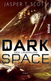 Dark Space - Der Ursprung - Jasper T. Scott