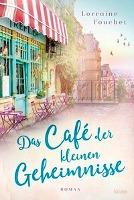Das Café der kleinen Geheimnisse - Lorraine Fouchet