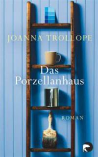 Das Porzellanhaus - Joanna Trollope
