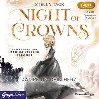 Night of Crowns. Kämpf um dein Herz, 2 Audio-CD, - Stella Tack