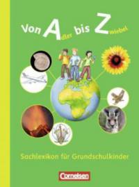 Von Adler bis Zwiebel. Sachlexikon für Grundschulkinder. Allgemeine Ausgabe - Hans Peter Thiel, Heidemarie Brosche, Astrid Rösel