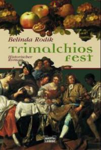 Trimalchios Fest - Belinda Rodik