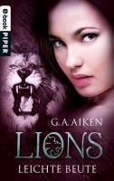 Lions 03 - Leichte Beute - G. A. Aiken