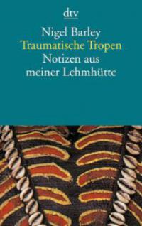 Traumatische Tropen - Nigel Barley