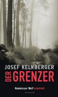 Der Grenzer - Josef Kelnberger