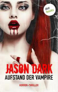 Aufstand der Vampire - Jason Dark