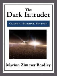 The Dark Intruder - Marion Zimmer Bradley