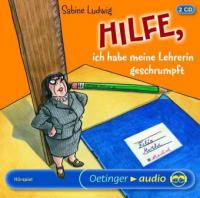 Hilfe, ich hab meine Lehrerin geschrumpft, 2 Audio-CDs - Sabine Ludwig