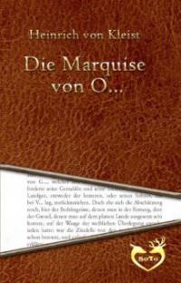 Die Marquise von O... - Heinrich von Kleist, Heinrich Von Kleist