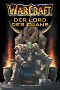 World of Warcraft: Der Lord der Clans - Christie Golden