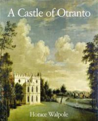A Castle of Otranto - Horace Walpole