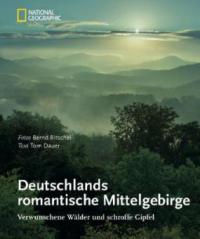 Deutschlands romantische Mittelgebirge - Bernd Ritschel, Tom Dauer
