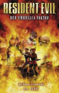 Resident Evil 02. Der Umbrella-Faktor - S. D. Perry