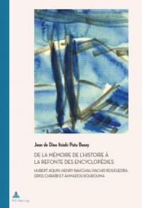 De la mémoire de lHistoire à la refonte des encyclopédies - Jean de Dieu Itsieki Putu Basey