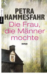 Die Frau, die Männer mochte - Petra Hammesfahr