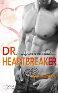 The Doctor Is In!: Dr. Heartbreaker - Max Monroe