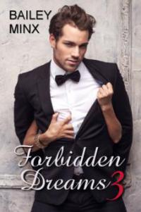 Forbidden Dreams 3 - Bailey Minx, Inka Loreen Minden