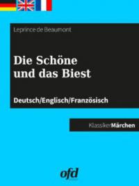 Die Schöne und das Biest - Jeanne-Marie Leprince De Beaumont