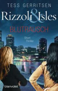 Rizzoli & Isles - Blutrausch - Tess Gerritsen