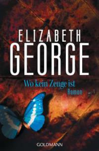 Wo kein Zeuge ist - Elizabeth George