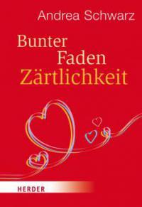 Bunter Faden Zärtlichkeit - Andrea Schwarz