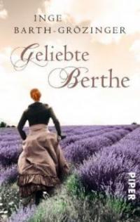 Geliebte Berthe - Inge Barth-Grözinger